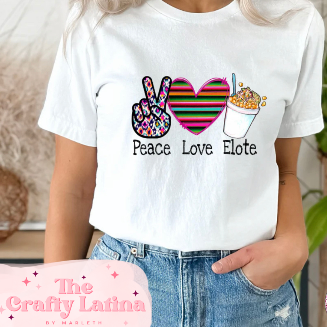 Peace Love Elote Shirt