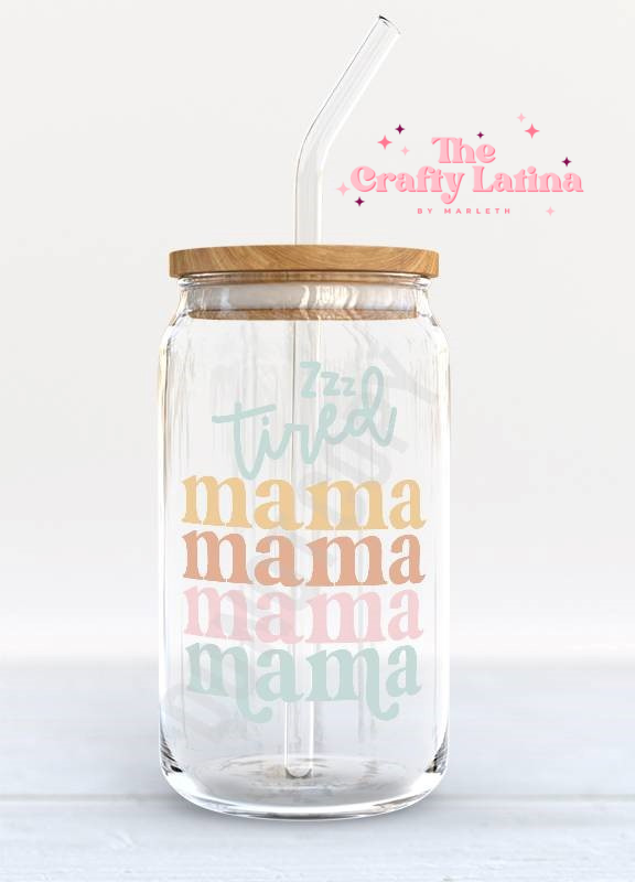 Tired Mama16oz Glass Cup